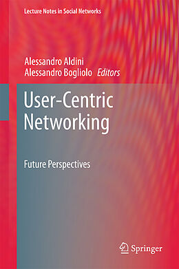 E-Book (pdf) User-Centric Networking von Alessandro Aldini, Alessandro Bogliolo