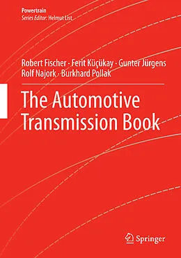 E-Book (pdf) The Automotive Transmission Book von Robert Fischer, Ferit Küçükay, Gunter Jürgens