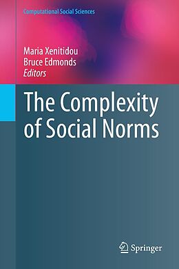 E-Book (pdf) The Complexity of Social Norms von Maria Xenitidou, Bruce Edmonds