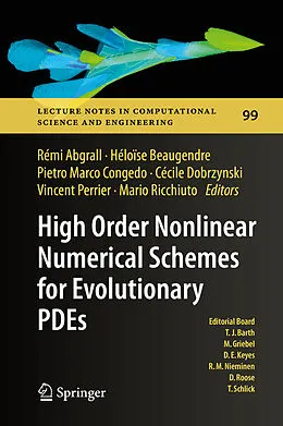 E-Book (pdf) High Order Nonlinear Numerical Schemes for Evolutionary PDEs von Rémi Abgrall, Heloise Beaugendre, Pietro Marco Congedo