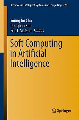 E-Book (pdf) Soft Computing in Artificial Intelligence von Young Im Cho, Donghan Kim, Eric T. Matson