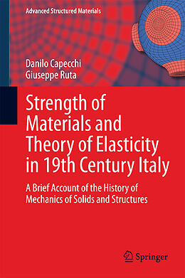 E-Book (pdf) Strength of Materials and Theory of Elasticity in 19th Century Italy von Danilo Capecchi, Giuseppe Ruta