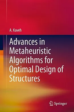 E-Book (pdf) Advances in Metaheuristic Algorithms for Optimal Design of Structures von A. Kaveh