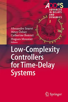 E-Book (pdf) Low-Complexity Controllers for Time-Delay Systems von Alexandre Seuret, Hitay Özbay, Catherine Bonnet