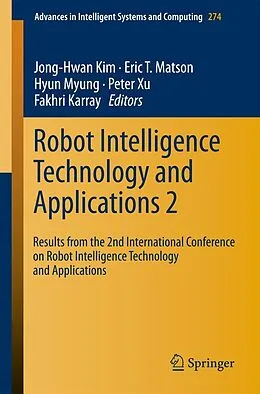 E-Book (pdf) Robot Intelligence Technology and Applications 2 von Jong-Hwan Kim, Eric T. Matson, Hyun Myung