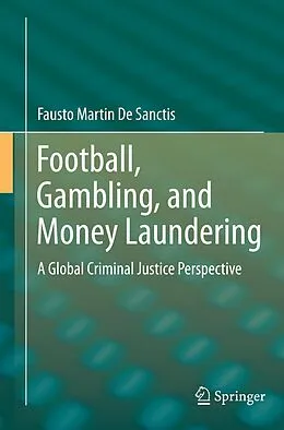 E-Book (pdf) Football, Gambling, and Money Laundering von Fausto Martin De Sanctis