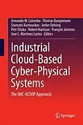 E-Book (pdf) Industrial Cloud-Based Cyber-Physical Systems von Armando Colombo, Thomas Bangemann, Stamatis Karnouskos