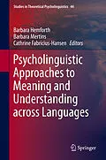 E-Book (pdf) Psycholinguistic Approaches to Meaning and Understanding across Languages von Barbara Hemforth, Barbara Mertins, Cathrine Fabricius-Hansen