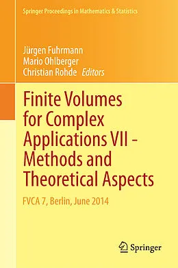 E-Book (pdf) Finite Volumes for Complex Applications VII-Methods and Theoretical Aspects von Jürgen Fuhrmann, Mario Ohlberger, Christian Rohde