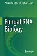 E-Book (pdf) Fungal RNA Biology von Ane Sesma, Tobias von der Haar