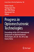 E-Book (pdf) Progress in Optomechatronic Technologies von Rainer Tutsch, Young-June Cho, Wei-Chih Wang