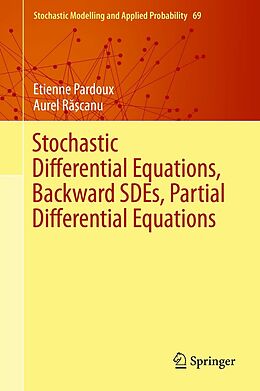 E-Book (pdf) Stochastic Differential Equations, Backward SDEs, Partial Differential Equations von Etienne Pardoux, Aurel R scanu