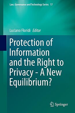 E-Book (pdf) Protection of Information and the Right to Privacy - A New Equilibrium? von Luciano Floridi