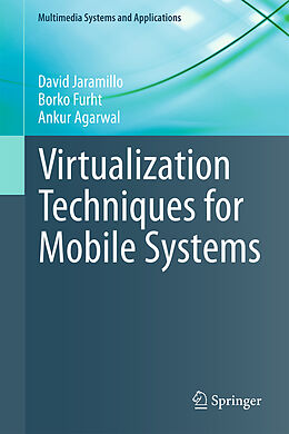 Fester Einband Virtualization Techniques for Mobile Systems von David Jaramillo, Ankur Agarwal, Borko Furht