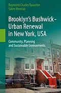E-Book (pdf) Brooklyn's Bushwick - Urban Renewal in New York, USA von Raymond Charles Rauscher, Salim Momtaz
