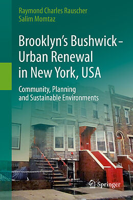 eBook (pdf) Brooklyn's Bushwick - Urban Renewal in New York, USA de Raymond Charles Rauscher, Salim Momtaz