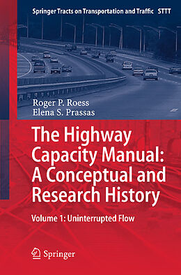 Fester Einband The Highway Capacity Manual: A Conceptual and Research History von Elena . S Prassas, Roger . P Roess