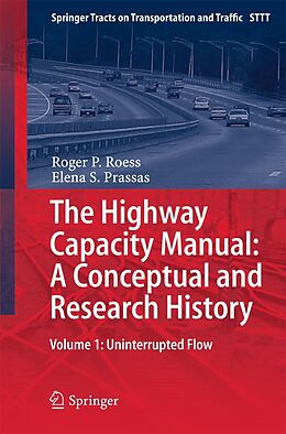 E-Book (pdf) The Highway Capacity Manual: A Conceptual and Research History von Roger . P Roess, Elena . S Prassas