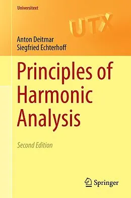 E-Book (pdf) Principles of Harmonic Analysis von Anton Deitmar, Siegfried Echterhoff