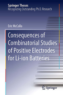 E-Book (pdf) Consequences of Combinatorial Studies of Positive Electrodes for Li-ion Batteries von Eric McCalla