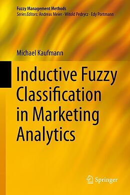 eBook (pdf) Inductive Fuzzy Classification in Marketing Analytics de Michael Kaufmann