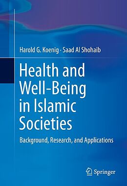eBook (pdf) Health and Well-Being in Islamic Societies de Harold G. Koenig, Saad Al Shohaib