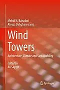 E-Book (pdf) Wind Towers von Mehdi N. Bahadori, Alireza Dehghani-Sanij, Ali Sayigh