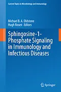 E-Book (pdf) Sphingosine-1-Phosphate Signaling in Immunology and Infectious Diseases von Michael B. A. Oldstone, Hugh Rosen