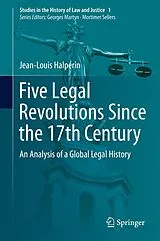 Fester Einband Five Legal Revolutions Since the 17th Century von Jean-Louis Halpérin