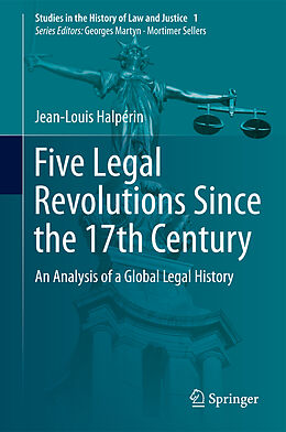 Livre Relié Five Legal Revolutions Since the 17th Century de Jean-Louis Halpérin