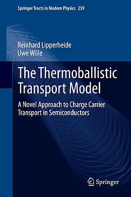 Fester Einband The Thermoballistic Transport Model von Uwe Wille, Reinhard Lipperheide