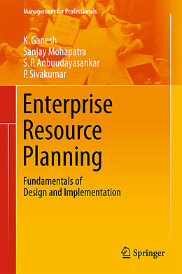 Fester Einband Enterprise Resource Planning von K. Ganesh, P. Sivakumar, S. P. Anbuudayasankar