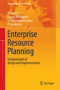 E-Book (pdf) Enterprise Resource Planning von K. Ganesh, Sanjay Mohapatra, S. P. Anbuudayasankar