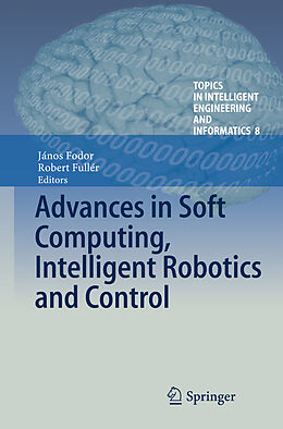 Livre Relié Advances in Soft Computing, Intelligent Robotics and Control de 