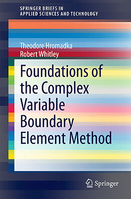 E-Book (pdf) Foundations of the Complex Variable Boundary Element Method von Theodore Hromadka, Robert Whitley