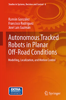 Fester Einband Autonomous Tracked Robots in Planar Off-Road Conditions von Ramón González, José Luis Guzmán, Francisco Rodríguez