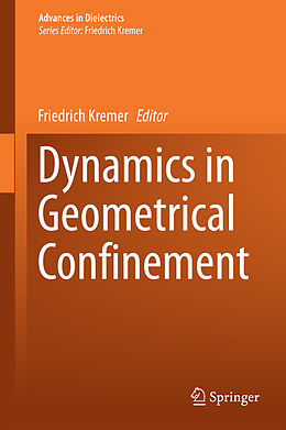 Livre Relié Dynamics in Geometrical Confinement de 