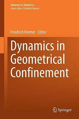 E-Book (pdf) Dynamics in Geometrical Confinement von Friedrich Kremer