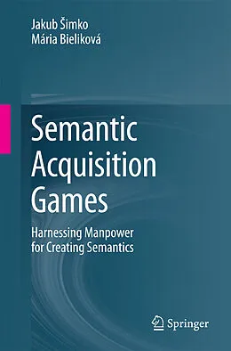 E-Book (pdf) Semantic Acquisition Games von Jakub Simko, Mária Bieliková