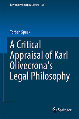 Livre Relié A Critical Appraisal of Karl Olivecrona's Legal Philosophy de Torben Spaak