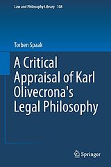 E-Book (pdf) A Critical Appraisal of Karl Olivecrona's Legal Philosophy von Torben Spaak