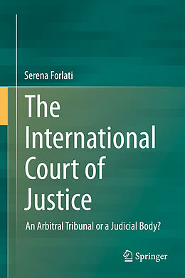 Livre Relié The International Court of Justice de Serena Forlati