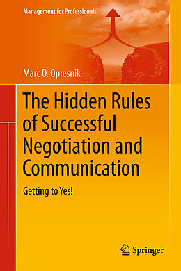 Fester Einband The Hidden Rules of Successful Negotiation and Communication von Marc O. Opresnik