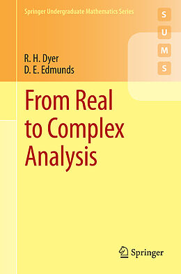 Kartonierter Einband From Real to Complex Analysis von D. E. Edmunds, R. H. Dyer