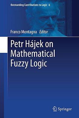 Livre Relié Petr Hájek on Mathematical Fuzzy Logic de 