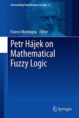 E-Book (pdf) Petr Hájek on Mathematical Fuzzy Logic von 