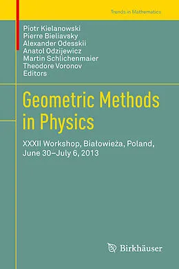 E-Book (pdf) Geometric Methods in Physics von Piotr Kielanowski, Pierre Bieliavsky, Alexander Odesskii
