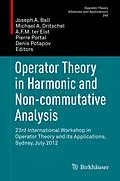 E-Book (pdf) Operator Theory in Harmonic and Non-commutative Analysis von Joseph A. Ball, Michael A. Dritschel, A.F.M. Elst