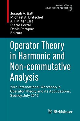 E-Book (pdf) Operator Theory in Harmonic and Non-commutative Analysis von Joseph A. Ball, Michael A. Dritschel, A.F.M. Elst