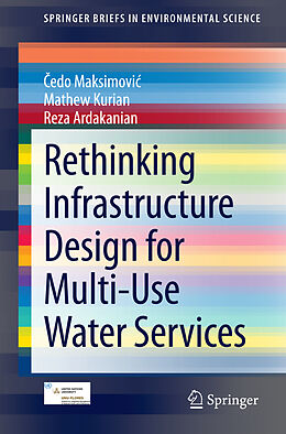 Kartonierter Einband Rethinking Infrastructure Design for Multi-Use Water Services von  Edo Maksimovi , Reza Ardakanian, Mathew Kurian